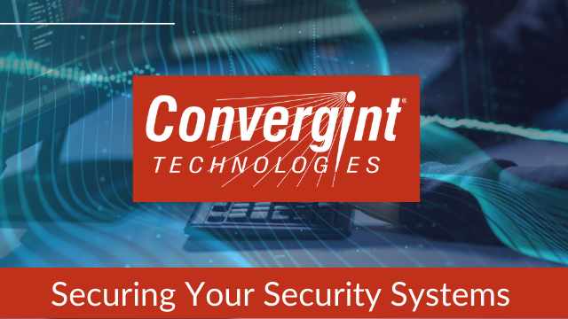 Convergint: Securing Your Security Systems